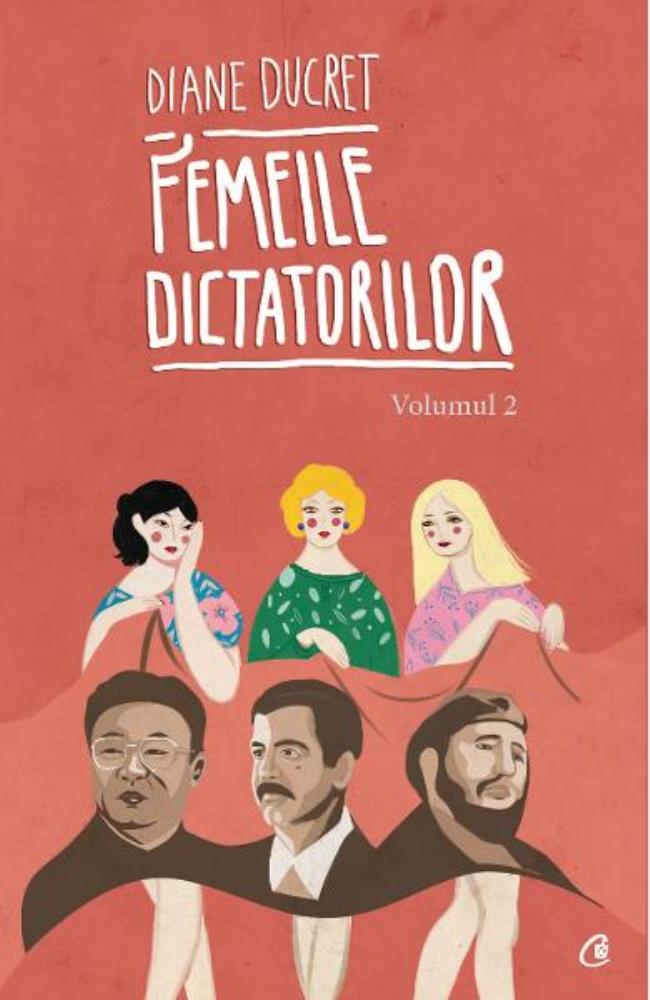 Carte Femeile dictatorilor Vol. 2 editura Curtea Veche