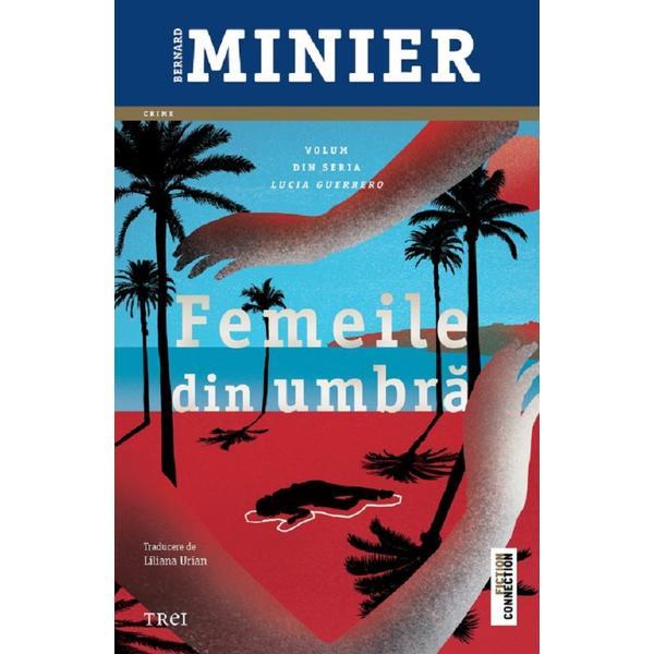 Carte Femeile din umbra - Bernard Minier