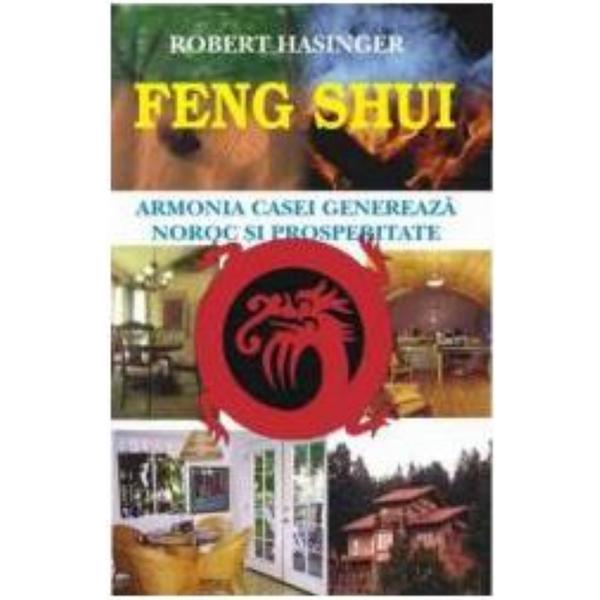 Carte Feng Shui. Armonia Casei - Robert Hasinger