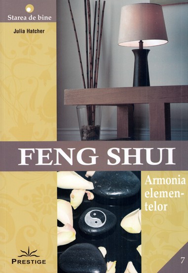Carte Feng Shui. Armonia elementelor editura Prestige