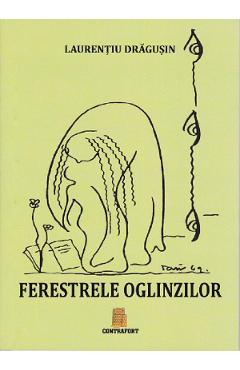 Carte Ferestrele oglinzilor - Laurentiu Dragusin editura Laurentiu Dragusin