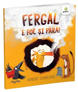 Carte Fergal e foc si para!/Robert Starling editura Gama