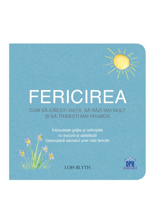 Carte Fericirea: Cum sa iubesti viata