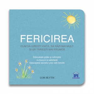 Carte Fericirea: Cum sa iubesti viata