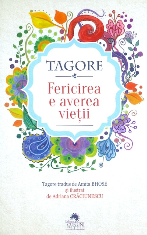 Carte Fericirea e averea vietii autor Rabindranath Tagore editura Cununi de Stele