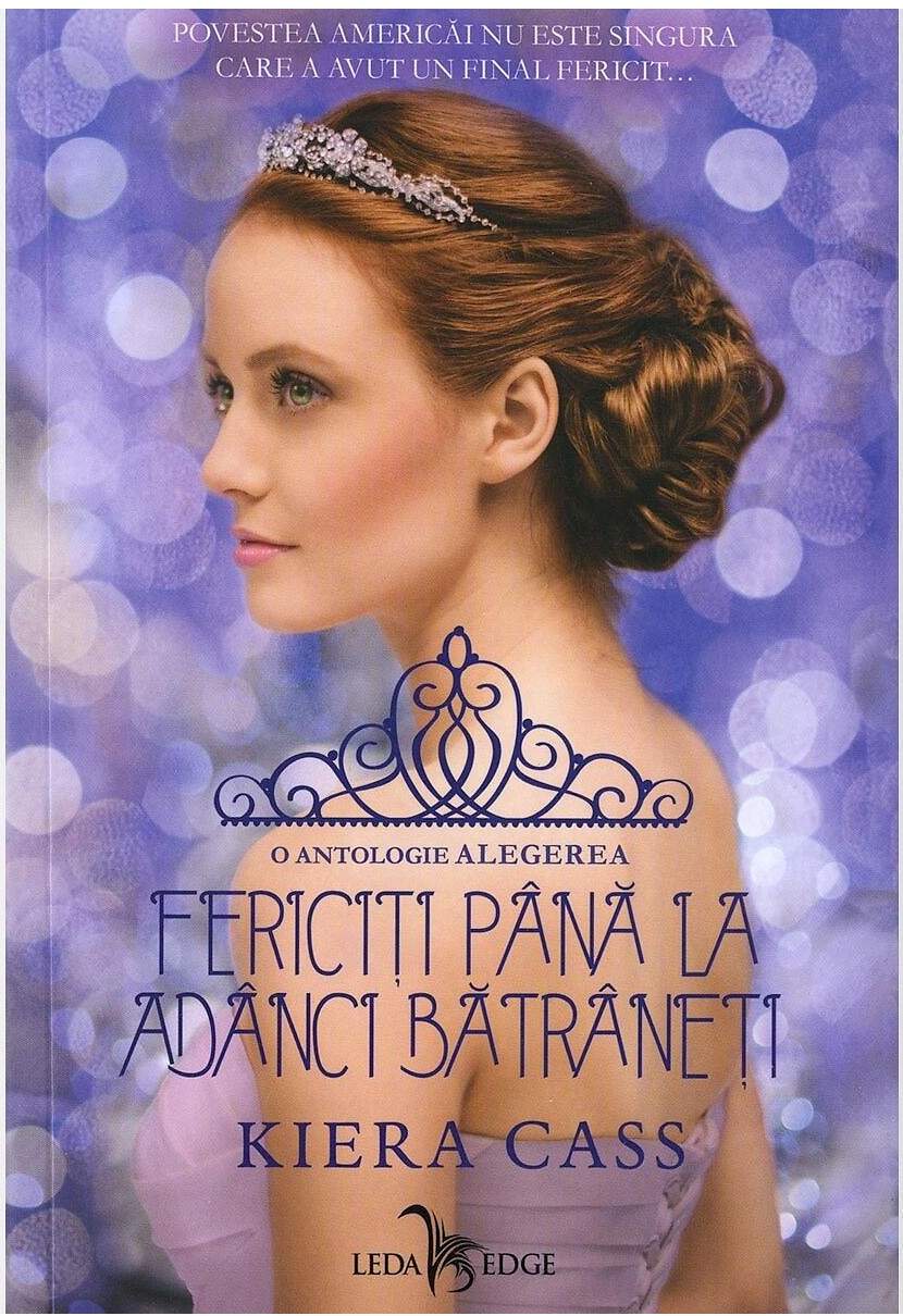 Carte Fericiti pana la adanci batraneti autor Kiera Cass editura Leda
