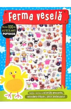 Carte Ferma vesela. Peste 100 de autocolante pufoase editura Autor Anonim