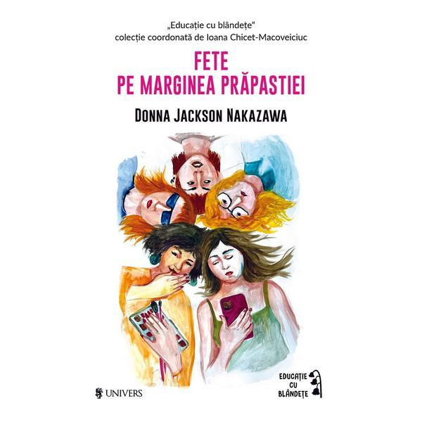 Carte Fete pe marginea prapastiei - Donna Jackson Nakazawa
