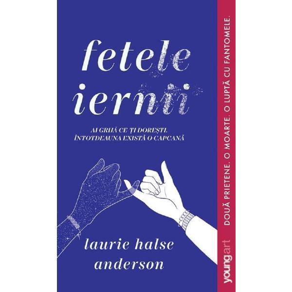 Carte Fetele iernii - Laurie Halse Anderson