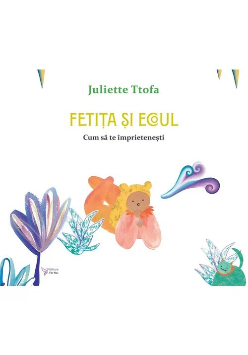 Carte Fetita si ecoul editura For You