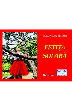 Carte Fetita solara - Eleonora Blidar editura Eleonora Blidar