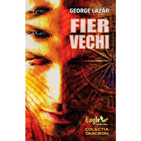 Carte Fier vechi - George Lazar