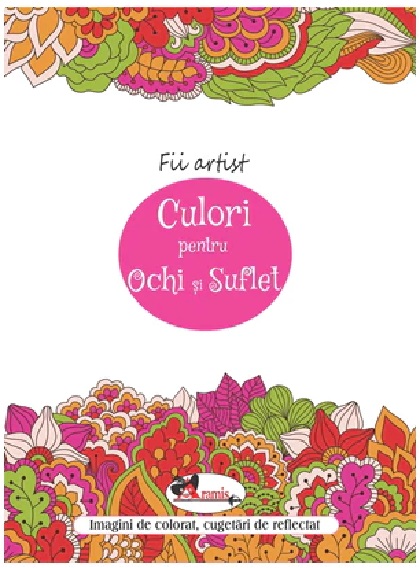 Carte Fii artist - Culori pentru ochi si suflet   editura Aramis