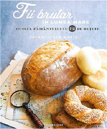 Carte Fii brutar in lumea mare autor Tothne Libor Maria editura Casa