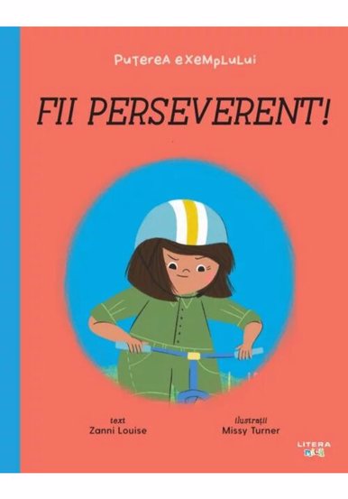 Carte Fii perseverent! editura Litera
