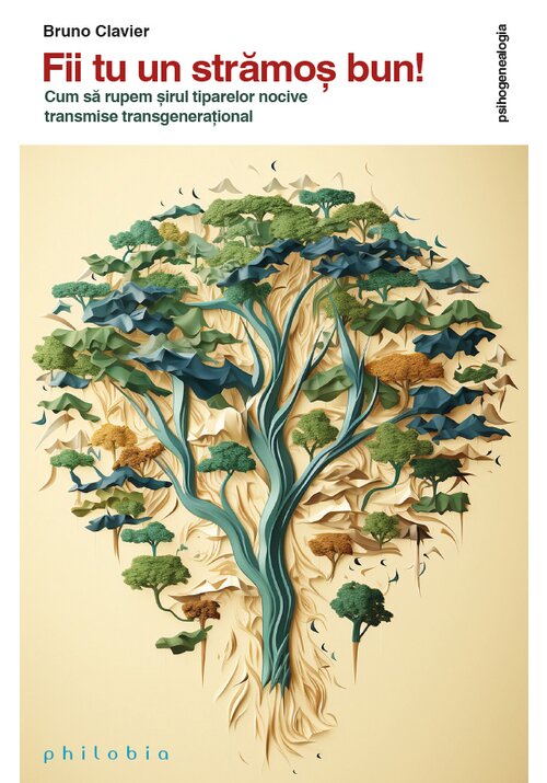 Carte Fii tu un stramos bun! editura Philobia