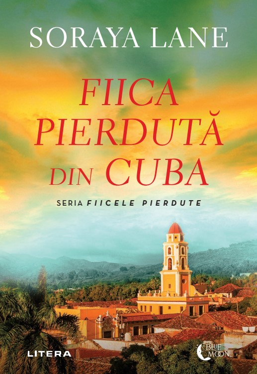 Carte Fiica pierduta din Cuba editura Litera