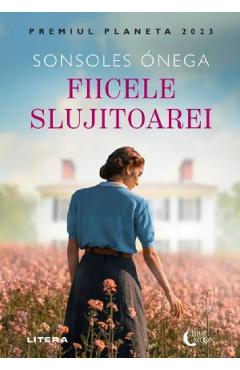 Carte Fiicele slujitoarei - Sonsoles Onega editura Sonsoles Onega