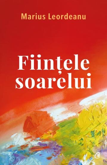 Carte Ființele soarelui editura Curtea Veche