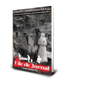 Carte File de Jurnal. Memorii Autor marta trancu rainer