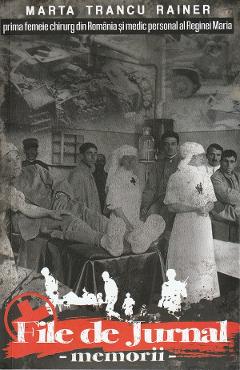 Carte File de jurnal. Memorii - Marta Trancu Rainer editura Marta Trancu Rainer