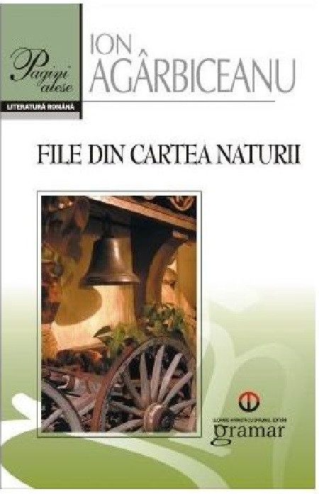 Carte File din cartea naturii autor Ion Agarbiceanu editura Gramar