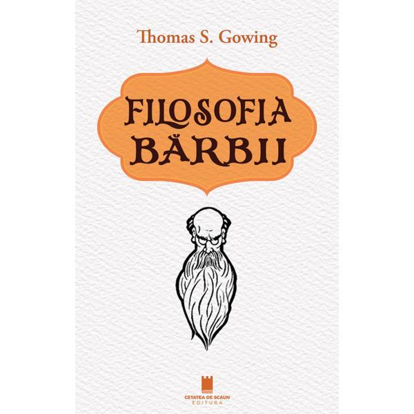 Carte Filosofia barbii - Thomas S. Gowing