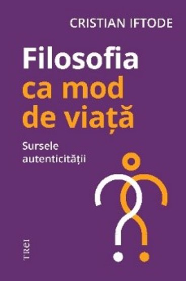 Carte Filosofia ca mod de viață editura Trei