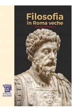 Carte Filosofia in Roma veche - Gheorghe Vladutescu editura Gheorghe Vladutescu