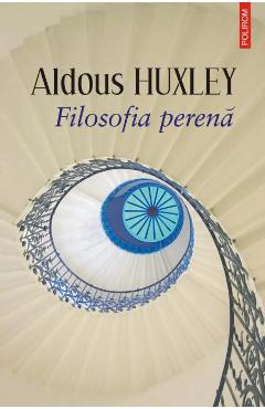 Carte Filosofia perena - Aldous Huxley editura Aldous Huxley