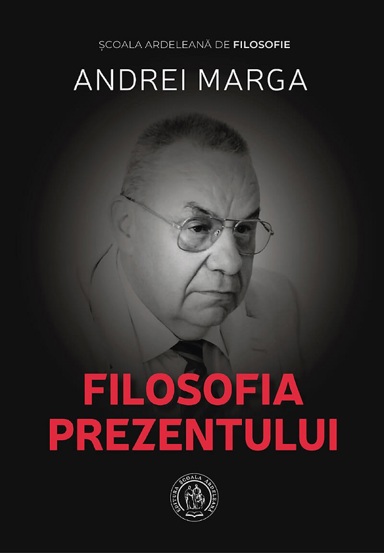 Carte Filosofia prezentului editura Școala Ardeleană