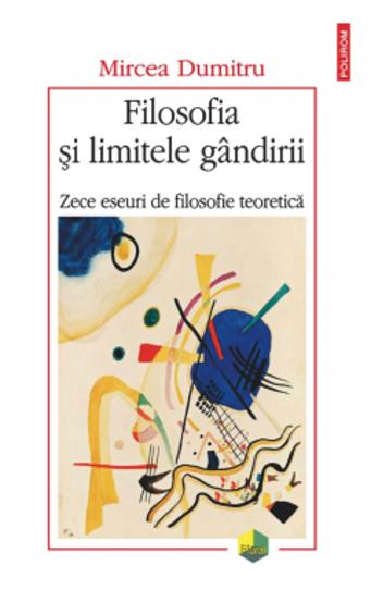 Carte Filosofia si limitele gandirii editura Polirom