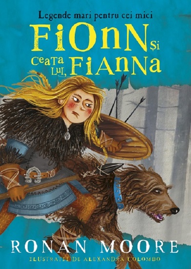 Carte Fionn si ceata lui Fianna. Legende mari pentru cei mici editura Paralela 45