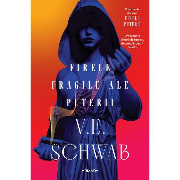 Carte Firele fragile ale puterii. Seria Firele puterii Vol.1 - V. E. Schwab