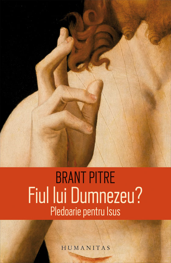 Carte Fiul lui Dumnezeu? autor Brant Pitre editura Humanitas