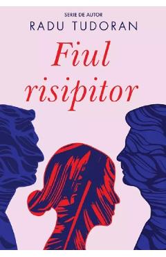 Carte Fiul risipitor - Radu Tudoran editura Radu Tudoran