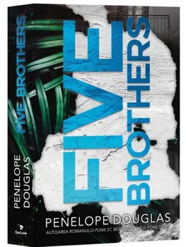 Carte Five Brothers/Penelope Douglas editura Epica