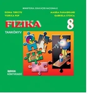 Carte Fizica. Manual in limba maghiara pentru clasa 8/Dorina Turcitu