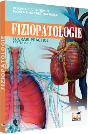 Carte Fiziopatologie. Lucrari practice. Partea a II-a editura Universul Juridic