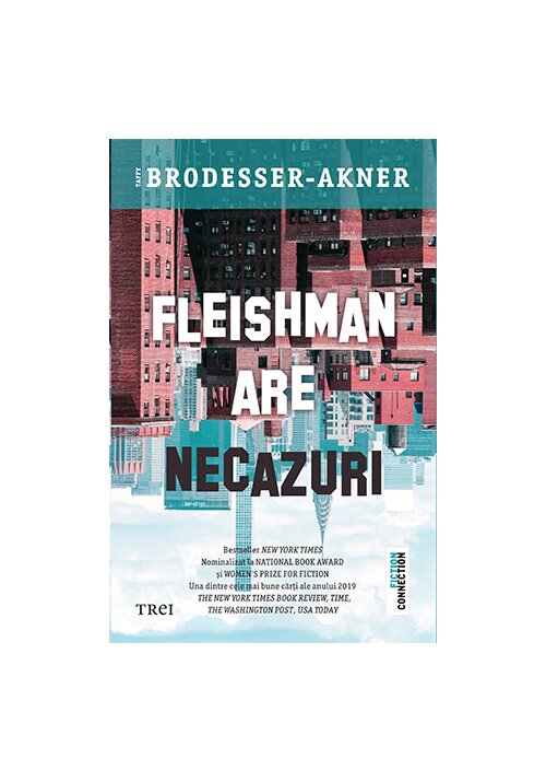 Carte Fleishman are necazuri editura Trei