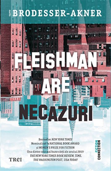 Carte Fleishman are necazuri editura Trei