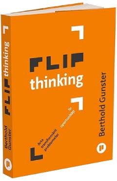 Carte Flip Thinking - Berthold Gunster editura Berthold Gunster