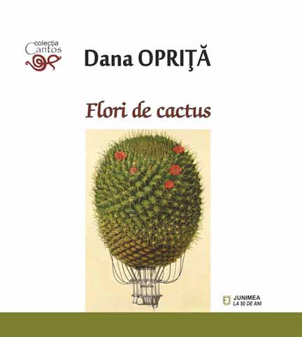 Carte Flori de cactus autor Dana Oprita editura Junimea