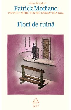 Carte Flori de ruina - Patrick Modiano editura Patrick Modiano