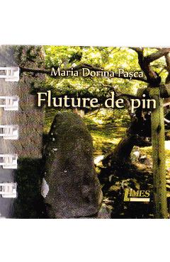 Carte Fluture de pin - Maria Dorina Pasca editura Maria Dorina Pasca