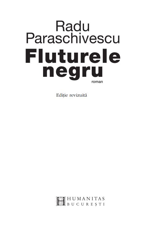 Carte Fluturele negru autor Radu Paraschivescu editura Humanitas