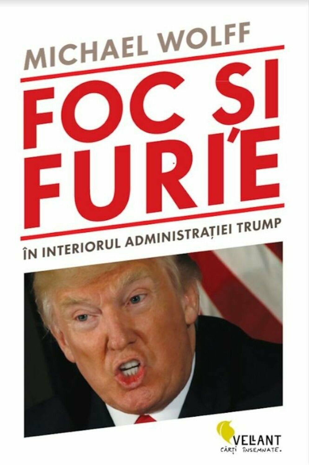 Carte Foc si furie autor Michael Wolff editura Vellant