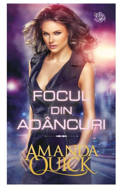 Carte Focul din adancuri autor Amanda Quick editura Litera