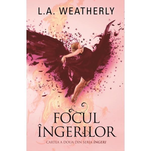 Carte Focul ingerilor - L. A. Weatherly