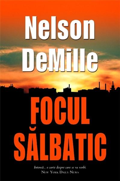 Carte Focul salbatic autor Nelson DeMille editura RAO